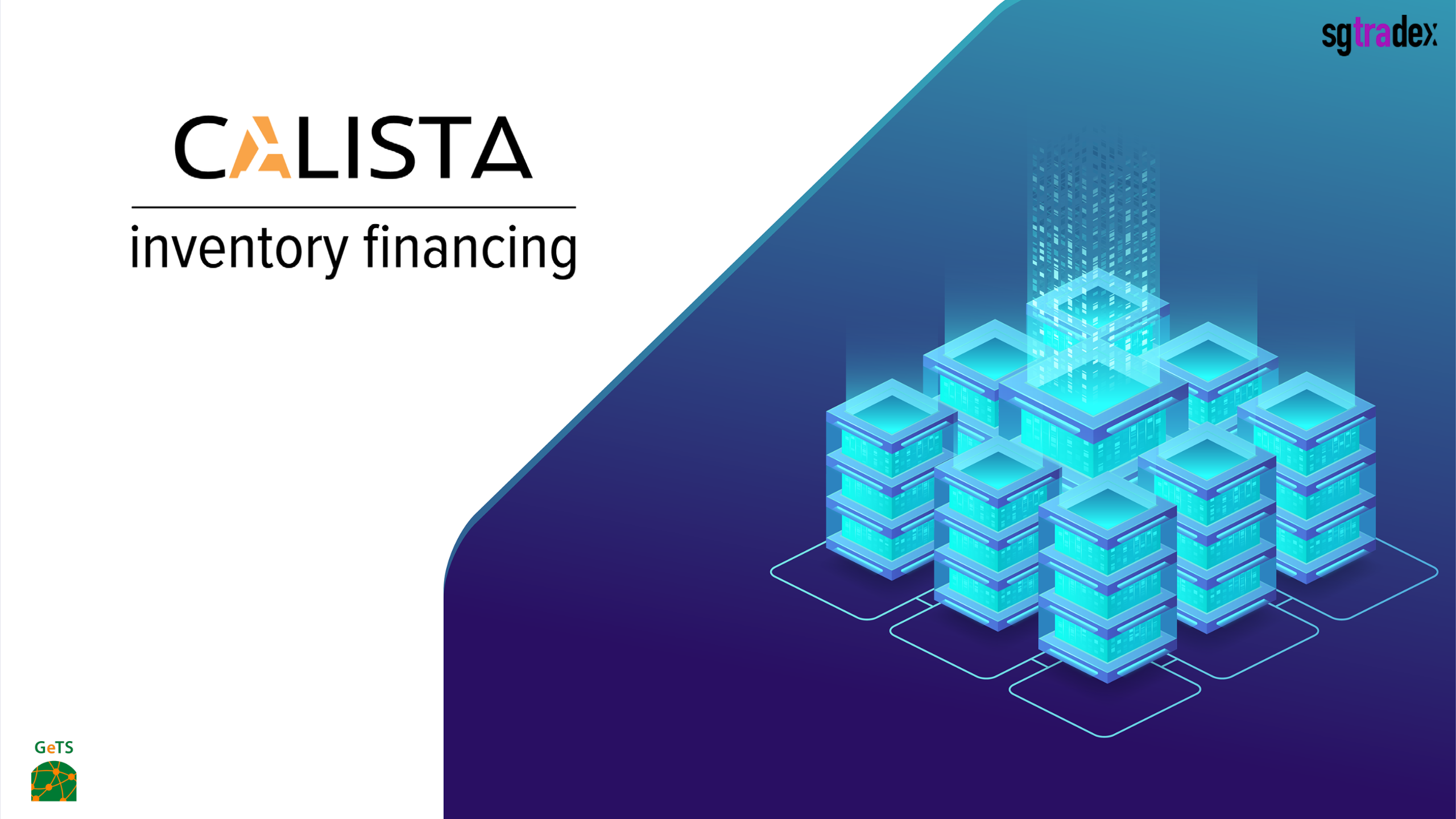 GeTS Launches CALISTA inventory financing Platform, Integrated with SGTraDex